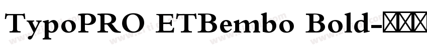 TypoPRO ETBembo Bold字体转换